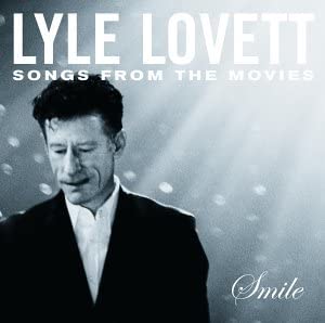 Lyle Lovett ‎– Smile: Songs From The Movies [CD]