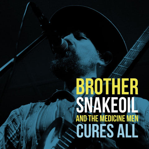 Brother Snakeoil And The Medicine Men ‎– Cures All [CD]