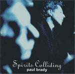 Paul Brady - Spirits Colliding [CD]