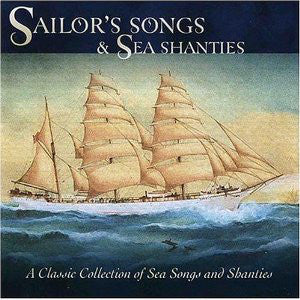 Sailors' Songs & Sea Shanties [CD]