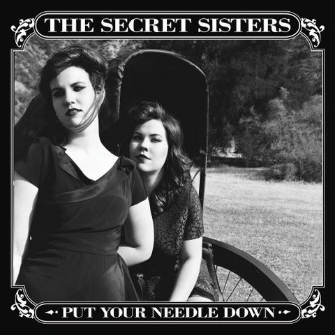 The Secret Sisters ‎– Put Your Needle Down [CD]