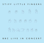 STIFF LITTLE FINGERS - BBC LIVE IN CONCERT [VINYL]