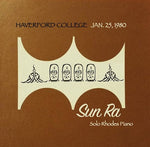SUN RA - HAVERFORD COLLEGE (JANUARY 25 1980) [VINYL]