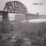 Catherine Irwin – Cut Yourself A Switch [CD]