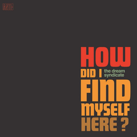 Dream Syndicate - How Did I Find Myself Here? [CD]