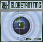 Tall Paul - Globetrotting Vol. 1: Live in Lima, Peru [CD]