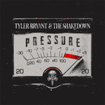 Tyler Bryant & The Shakedown ‎– Pressure