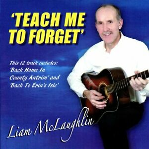 Liam McLaughlin - Teach Me To Forget [CD]