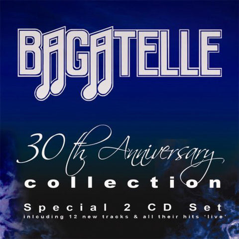 Bagatelle  ‎– 30th Anniversary Collection [ 2 X CD]