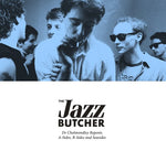 JAZZ BUTCHER - DR CHOMONDLEY REPENTS: A SIDES, B-SIDES AND SEASIDES [VINYL]