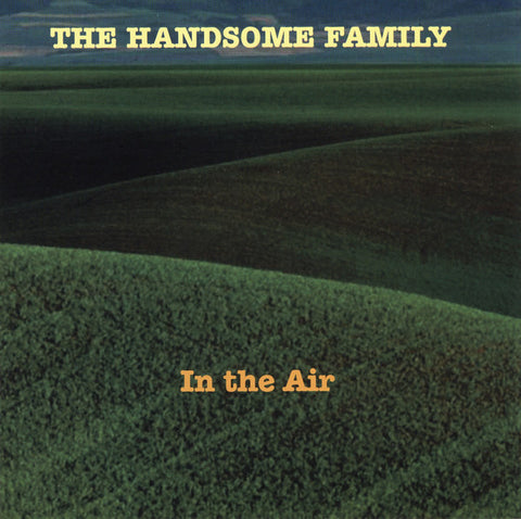 The Handsome Family ‎– In The Air [CD]