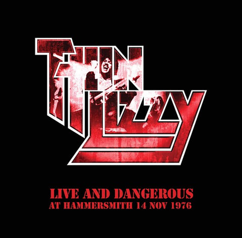 THIN LIZZY - LIVE AND DANGEROUS – HAMMERSMITH (14/11/1976) [VINYL]