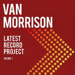 Van Morrison - Latest Record Project Vol 1