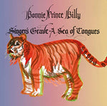 Bonnie 'Prince' Billy - Singer's Grave A Sea of Tongues