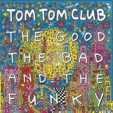Tom Tom Club - The Good The Bad and The Funky [VINYL]
