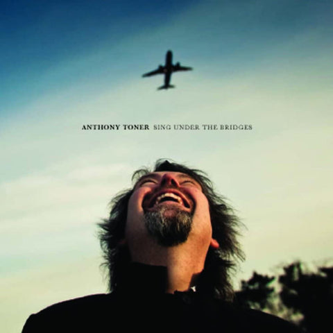 Anthony Toner - Sing Under the Bridges [CD]
