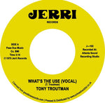 TONY TROUTMAN - WHAT'S THE USE? / INSTRUMENTAL [7" VINYL]