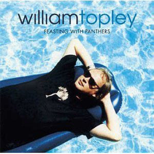 William Topley ‎– Feasting With Panthers [CD]