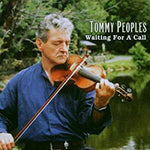 Tommy Peoples ‎– Waiting for a Call [CD]