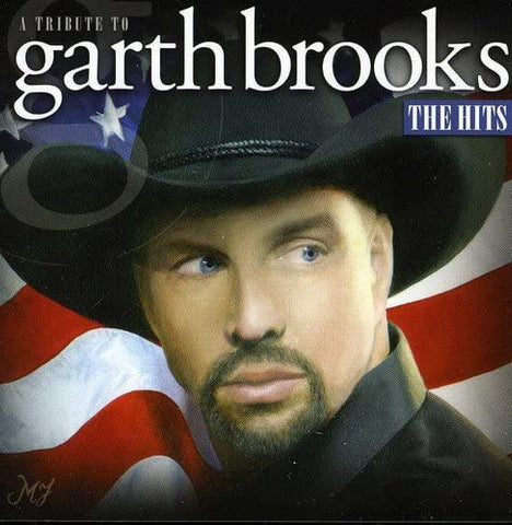 A Tribute To Garth Brooks: The Hits