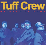 TUFF CREW - MY PART OF TOWN / MOUNTAINS WORLD [VINYL]