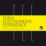 Turzi Electronique Experience – Education [CD]