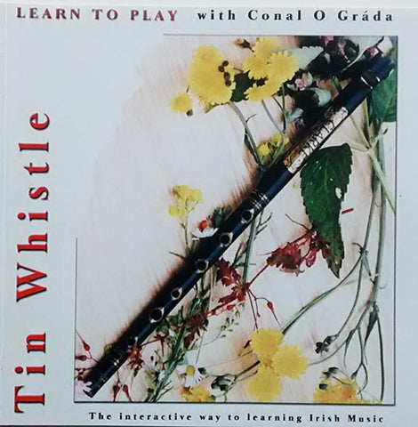 Learn To Play Tin Whistle with Conal O Grada [CD]