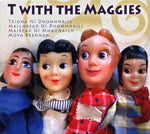 T With The Maggies ‎– T With The Maggies [CD]