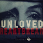 Unloved – Heartbreak