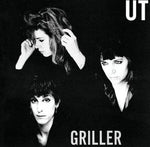 UT - GRILLER [VINYL]