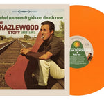 LEE HAZLEWOOD  - FOOLS, REBEL ROUSERS & GIRLS ON DEATH ROW: THE LEE HAZLEWOOD STORY (1955-1962) [VINYL]