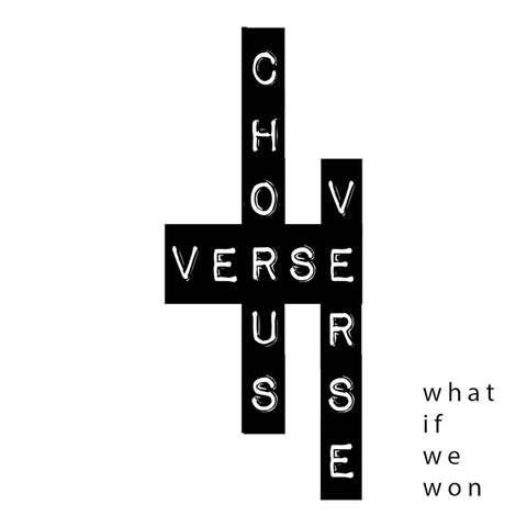 Verse Chrous Verse - What If We Won [VINYL]