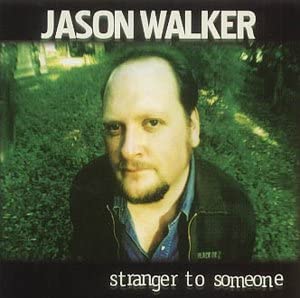 Jason Walker - Stranger to Someone [CD]