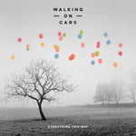 Walking On Cras - Everything This Way