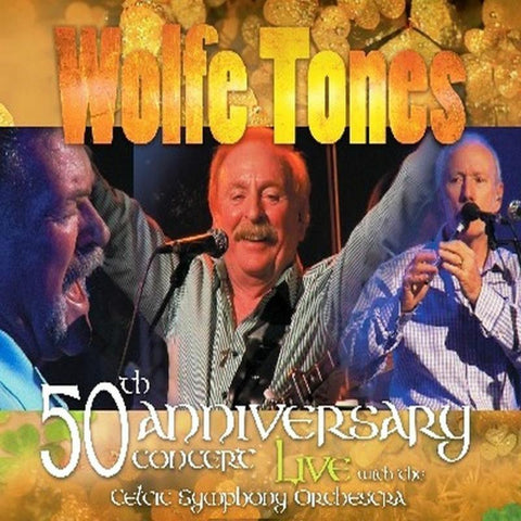 The Wolfe Tones -  50th Anniversary Concert Live [CD/DVD]