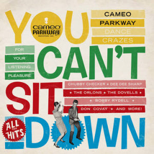You Can't Sit Down: Cameo Parkway Dance Crazes [VINYL]