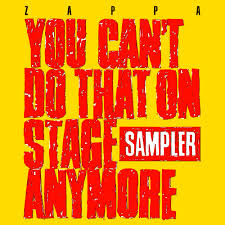 Frank Zappa - You Can't Do That On Stage Anymore [VINYL]